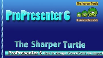 Propresenter 6 - How to design PowerPoint for insert into ProPresenter