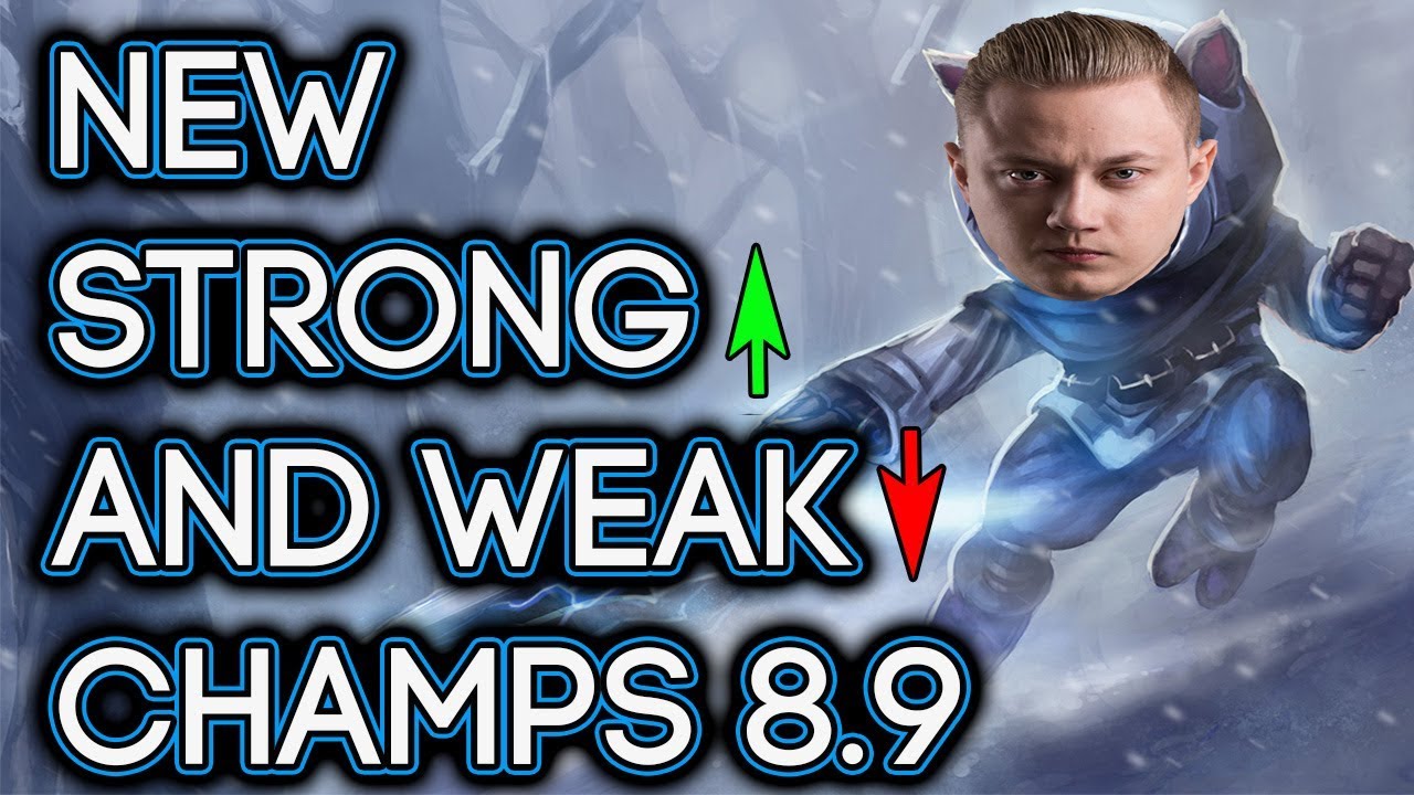 New Strong and Weak Champs for Patch 8.9 (time stamps below) | League of Legends