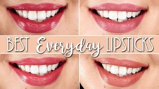 BEST Everyday Lipsticks | Lip Swatches
