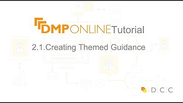 2.1. DMPonline tutorial - creating themed guidance
