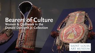 Bearers of Culture: Women & Quillwork in the Donald Danforth Jr. Collection