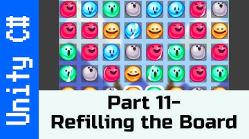 Part 11 - Refilling the Board: Make a Game like Candy Crush in Unity using C#