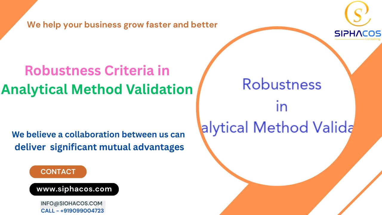 #246 SIPHACOS Robustness Criteria in Analytical Method Validation