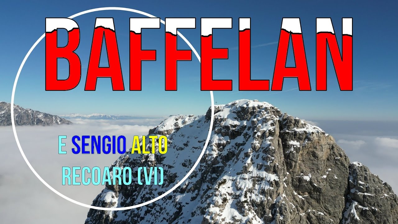 BAFFELAN e SENGIO ALTO di Recoaro, SPIEGATO BENE
