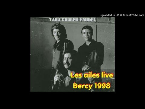 Cheb Khaled - Les Ailes [Live Bercy 1998]