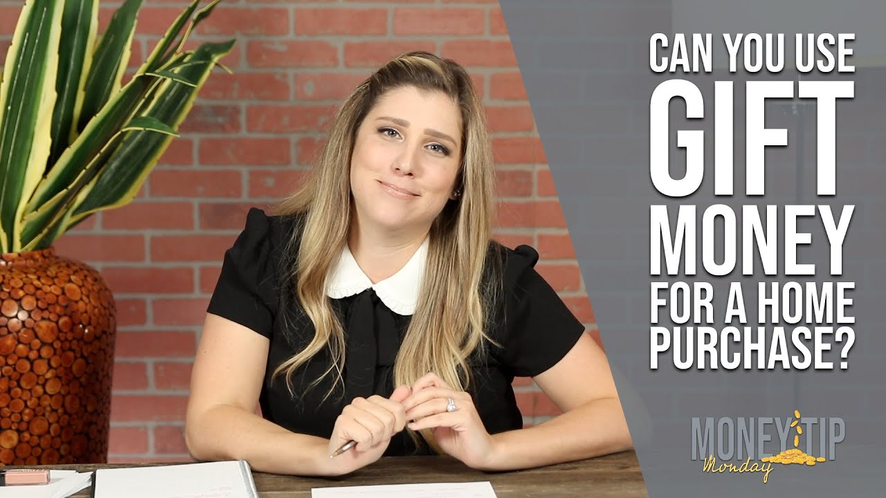 How to Use Gift Funds for your Home Purchase! YouTube