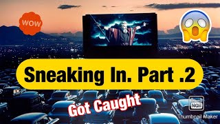 How to sneak in a Drive In Movie Theater when your broke!! ( Almost Got Caught)