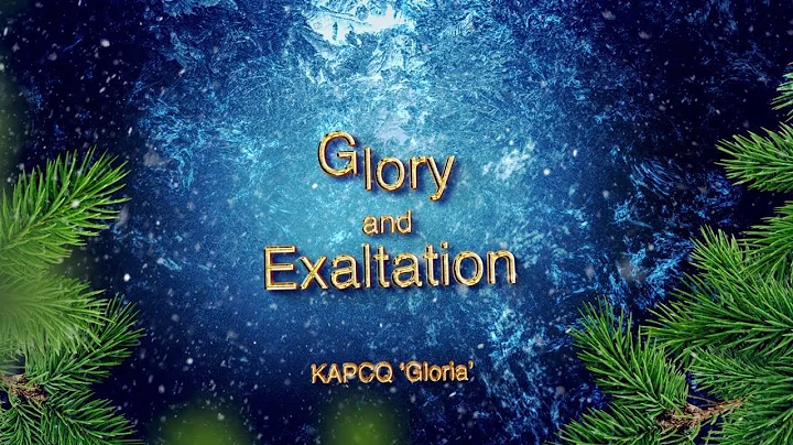 'Gloria' - Glory and Exaltation