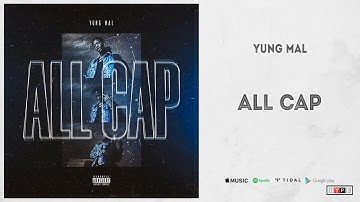 Yung Mal - "All Cap"