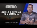 Comenzando tu Día con Dios |Que la gente no te controle| Pastor Juan Carlos Harrigan