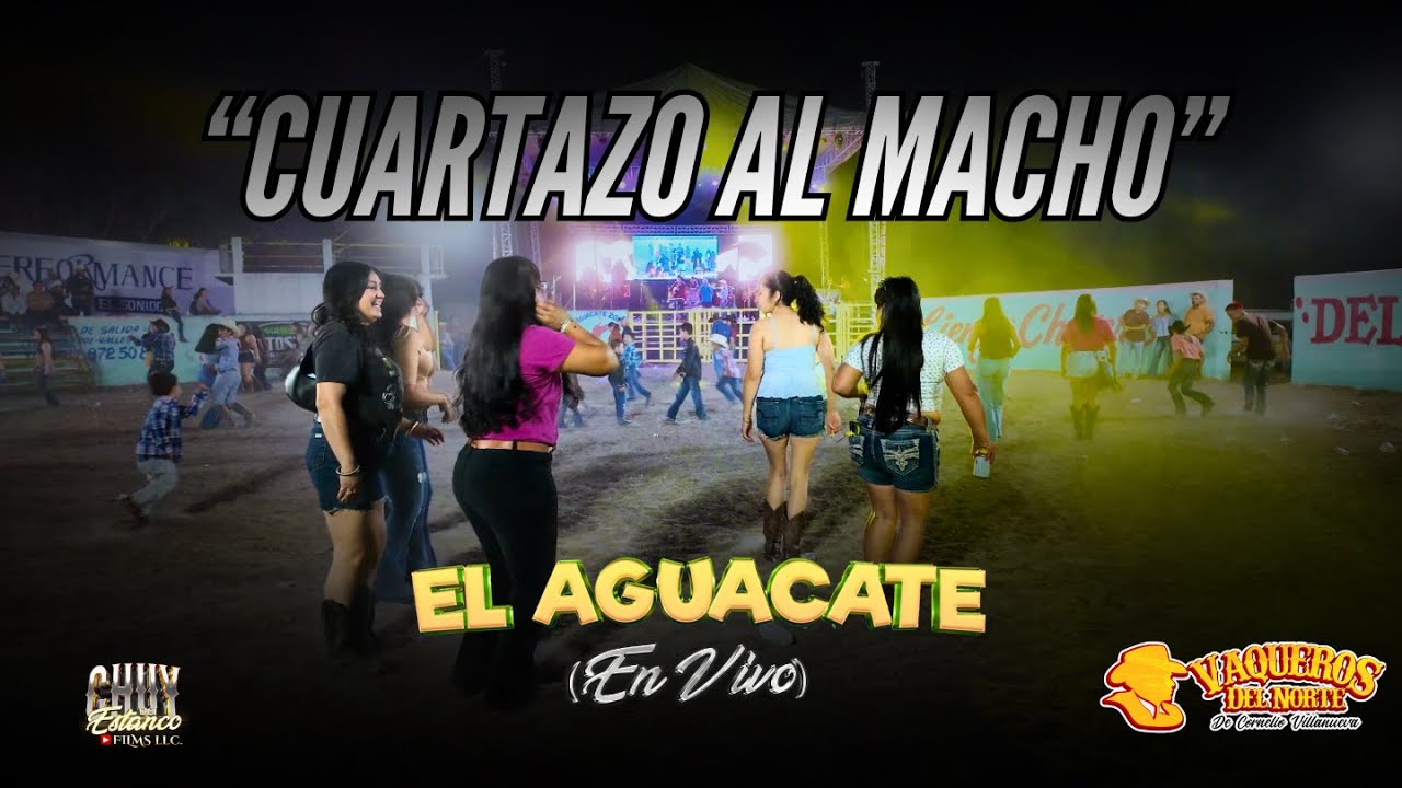 Cuartazo al Macho, El Mil Aventuras, Pancho Viejo, La Loba del Mal y El Zorrillo (El Aguacate 2024)