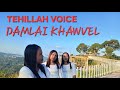 Tehillah voice   damlai khawvel