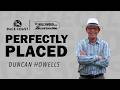 Perfectly Placed - Duncan Howells - 23 May 2026