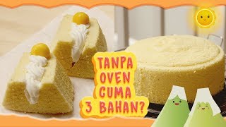 BOLU KUKUS 3 BAHAN | RESEP BOLU TANPA OVEN | NO OVEN SPONGECAKE | STEAMED EGG CAKE