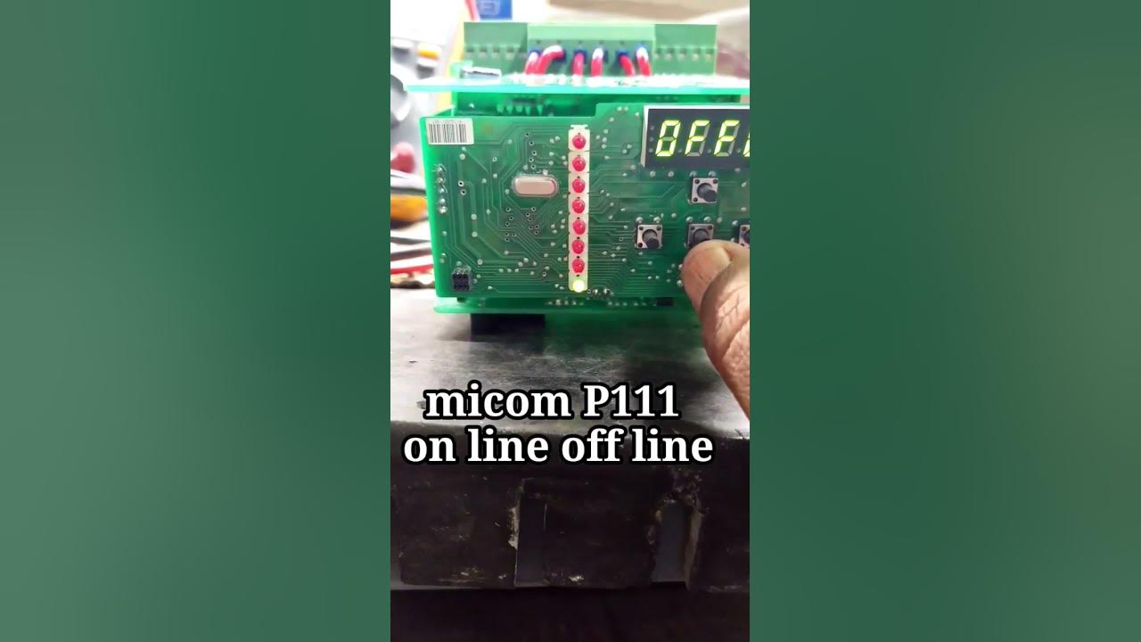 micom P111#schneider P111 relay#micom P111 relay on line off line#