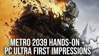 Metro 2039 First Look: Hands-On With The PC Ultra Experience screenshot 4