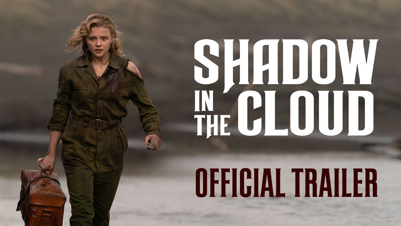 SHADOW IN THE CLOUD Full Trailer (2021) Chloë Grace Moretz Movie