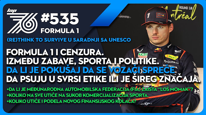 Lap 76 #535 Formula 1 i Cenzura. Između zabave, sporta i politike.