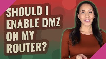 Should I enable DMZ on my router?