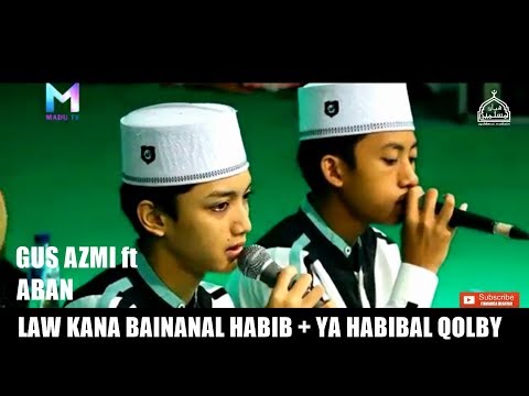 duet-gus-azmi-dan-aban---law-kana-bainanal-+-ya-habibal-qolby.