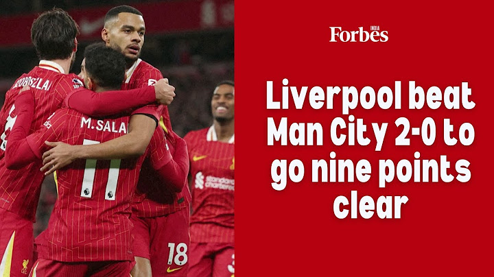 Liverpool beat Man City 2-0 to go nine points clear