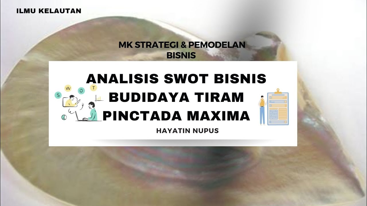 ANALISIS SWOT BUDIDAYA TIRAM PINCTADA MAXIMA