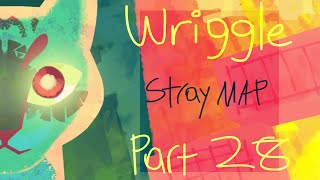 Wriggle • Stray MAP • Part 28