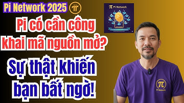 Pi Network có cần công khai mã lõi? Sự thật khiến bạn bất ngờ!