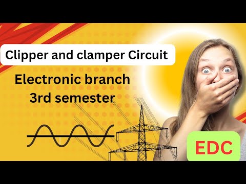 Clipper and clamper Circuit ।।Polytechnic 3rd semester ।। (EDC ...