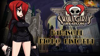 Skullgirls 2nd Encore | Parasoul Modo Historia (Español)