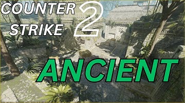 CS2 ANCIENT (FULL MAP TOUR)