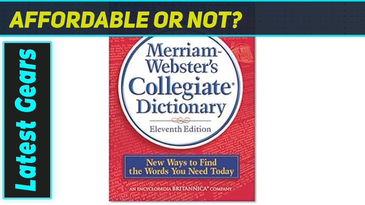 Словарь Merriam-Webster's Collegiate, 11-е издание: ваш незаменимый путеводитель!