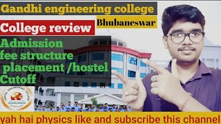 Gandhi Engineering College bhubaneswar admission,fee,placement, cutoff/(GEC) Odisha bhubaneswar