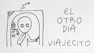09. El Otro Dia Viajecito