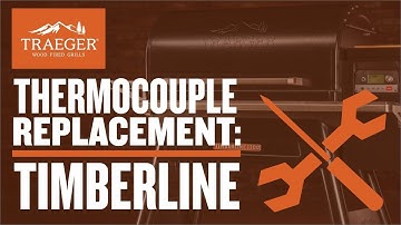 Replacing the RTD/Thermocouple in Your Timberline Grill | Traeger Grills