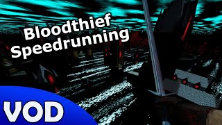 Learning Bloodthief Techs and Speedrunning