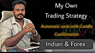 My own trading strategy revealed 💯 , Automatic zone with candle confirmation, Both indian and Forex