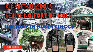 KINANTAN ZOO‼️KEBUN BINATANG KINANTAN‼️BENTENG FORT DE KOCK‼️WISATA DI BUKITTINGGI SUMATERA BARAT