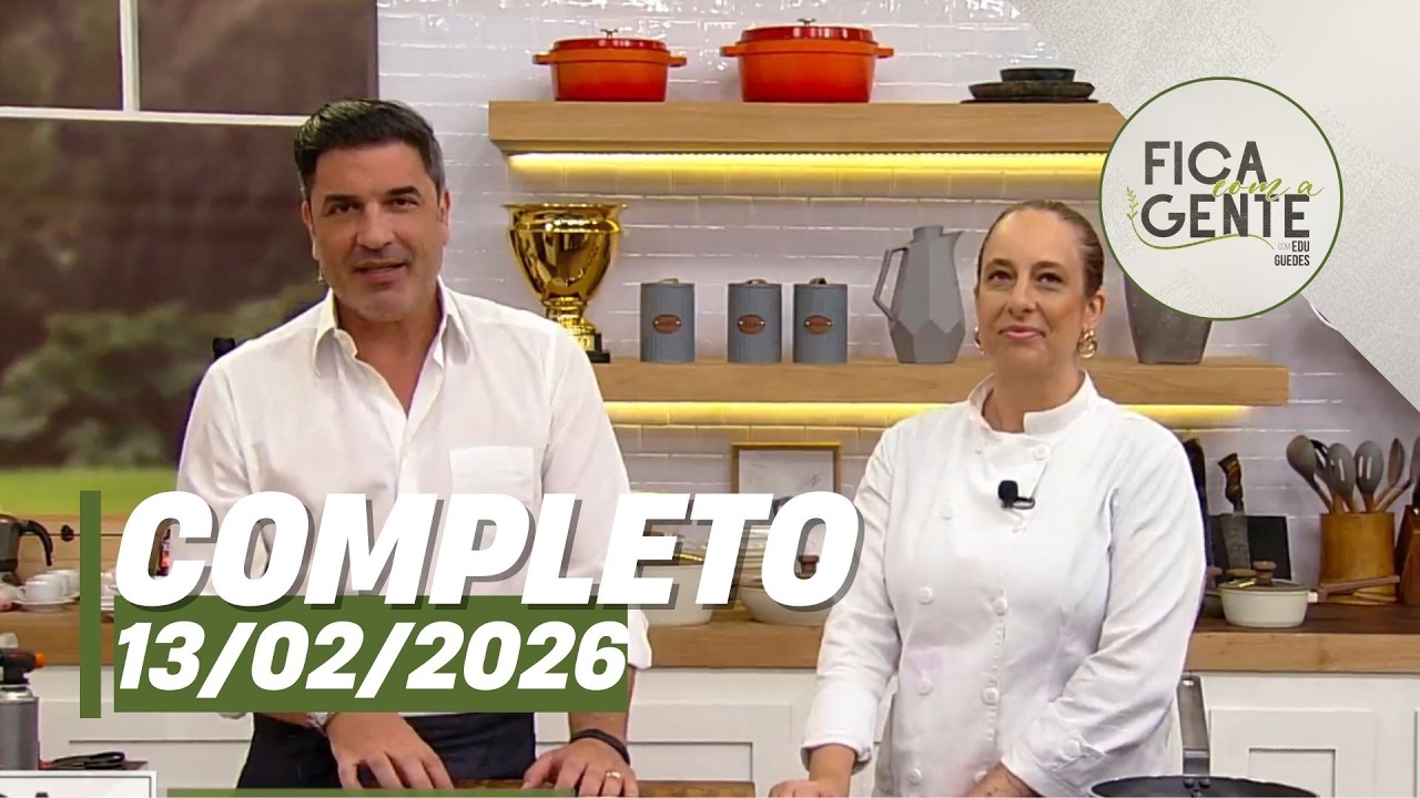 Fica com a Gente: Nhoque recheado ao molho pomodoro e mais (13/02/26) | Completo