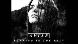 Aviar - Burning In The Rain