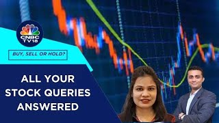 Which Are The Best Stocks To Buy, Hold & Sell: All Your Stock Queries Answered | CNBC TV18