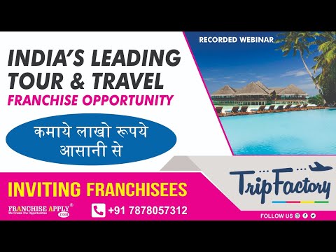 Tour U0026 Travel Business | Trip Factory Franchise | Best Franchise In India | Franchise Opportunity