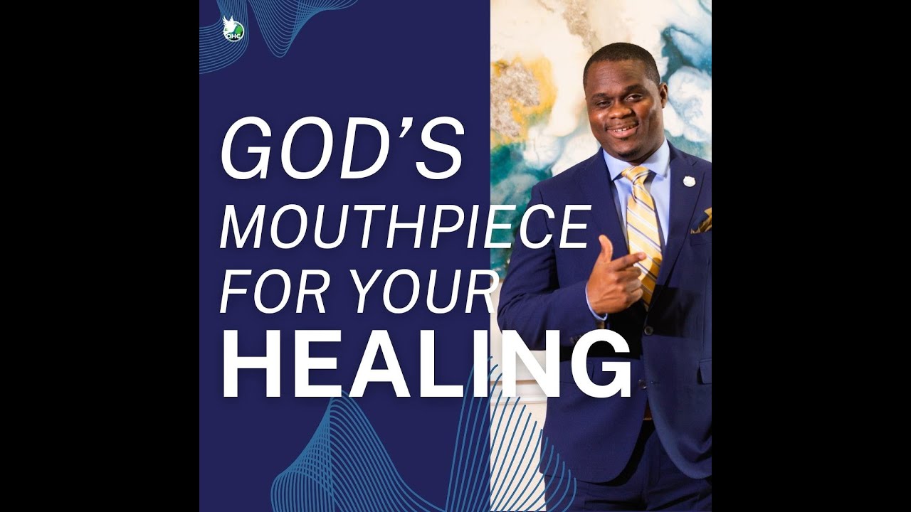 God's Mouthpiece for Your Healing Sunday Service 7th May, 2023