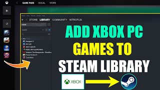 How to Add Xbox PC Games to Steam Library screenshot 4