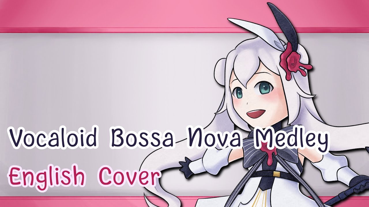 Vocaloid Bossa Nova Medley (ENGLISH Synth V Cover) | Eleanor Forte (ボーカロイドボサノバメドレー)