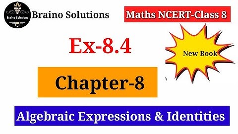 Ex - 8.4 I Class 8 I Maths I Algebraic Expresions I Chapter 8 I New Book I