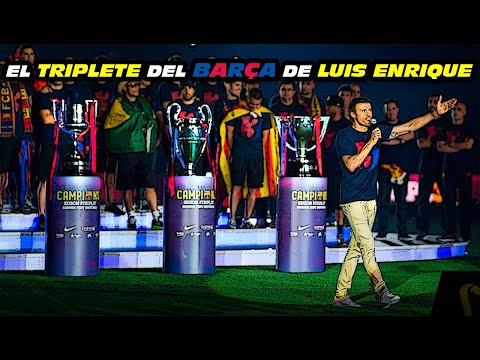 El TRIPLETE del BARÇA 🏆🏆🏆 de LUIS ENRIQUE