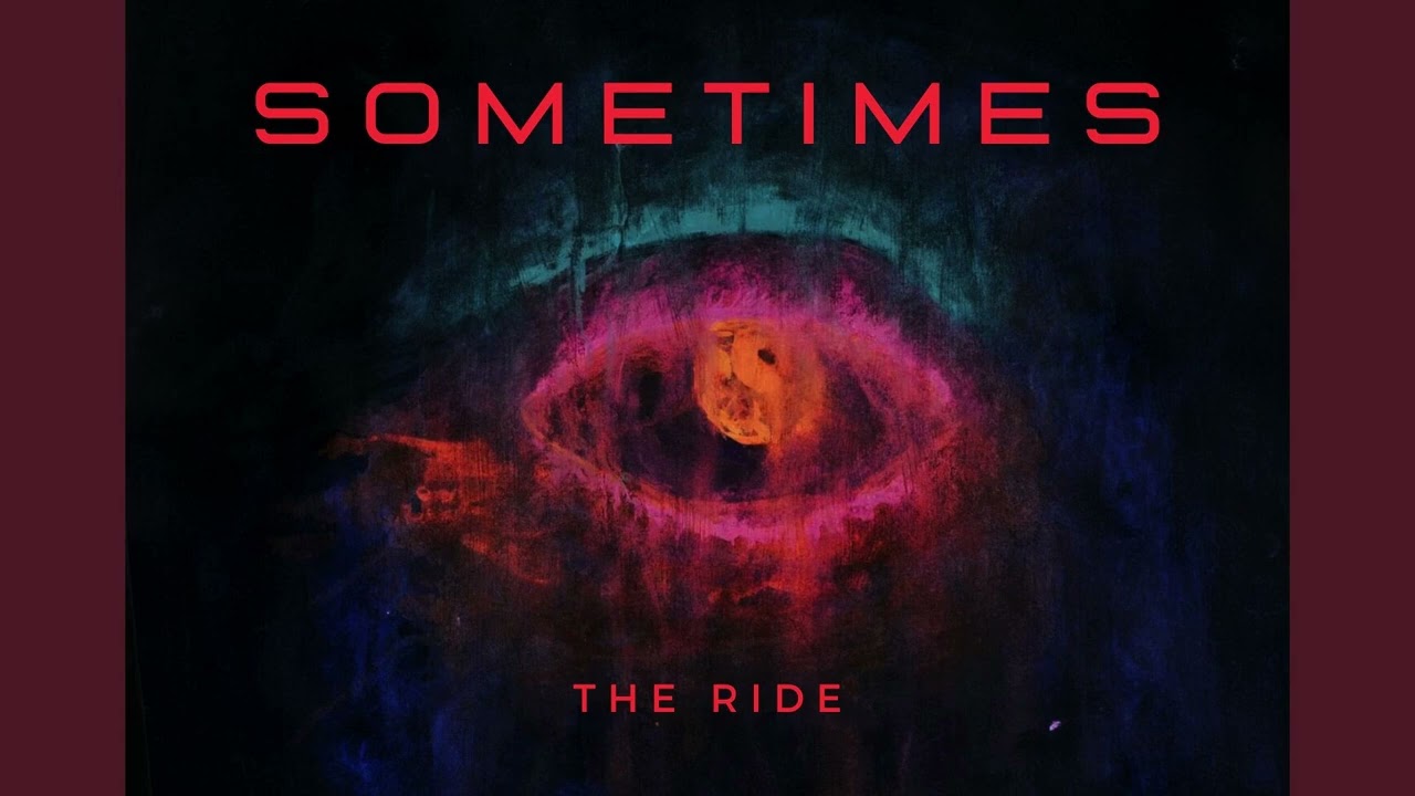 The Ride - Sometimes auf YouTube ansehen The Ride - Sometimes auf YouTube ansehen