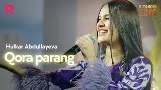 Hulkar Abdullayeva - Qora parang | Хулкар Абдуллаева - Кора паранг (RizaNova 2018) Resimi