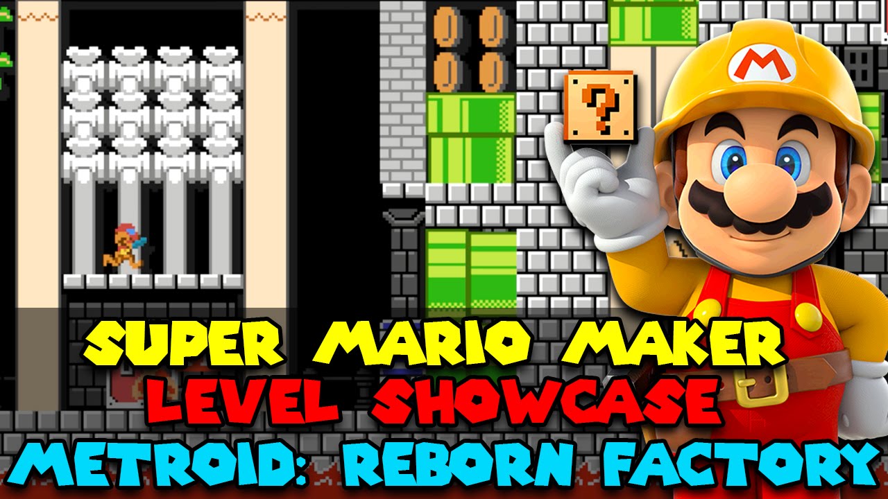 Super Mario Maker - Level Showcase - Metroid: Reborn Factory - YouTube